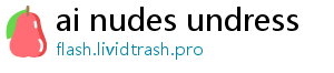 ai nudes undress